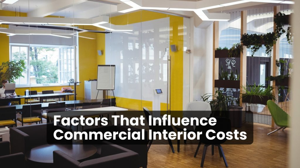 Factors That Influence Commercial Interior Design Cost