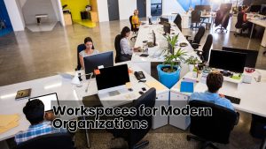 Work spaces for Modern Organization